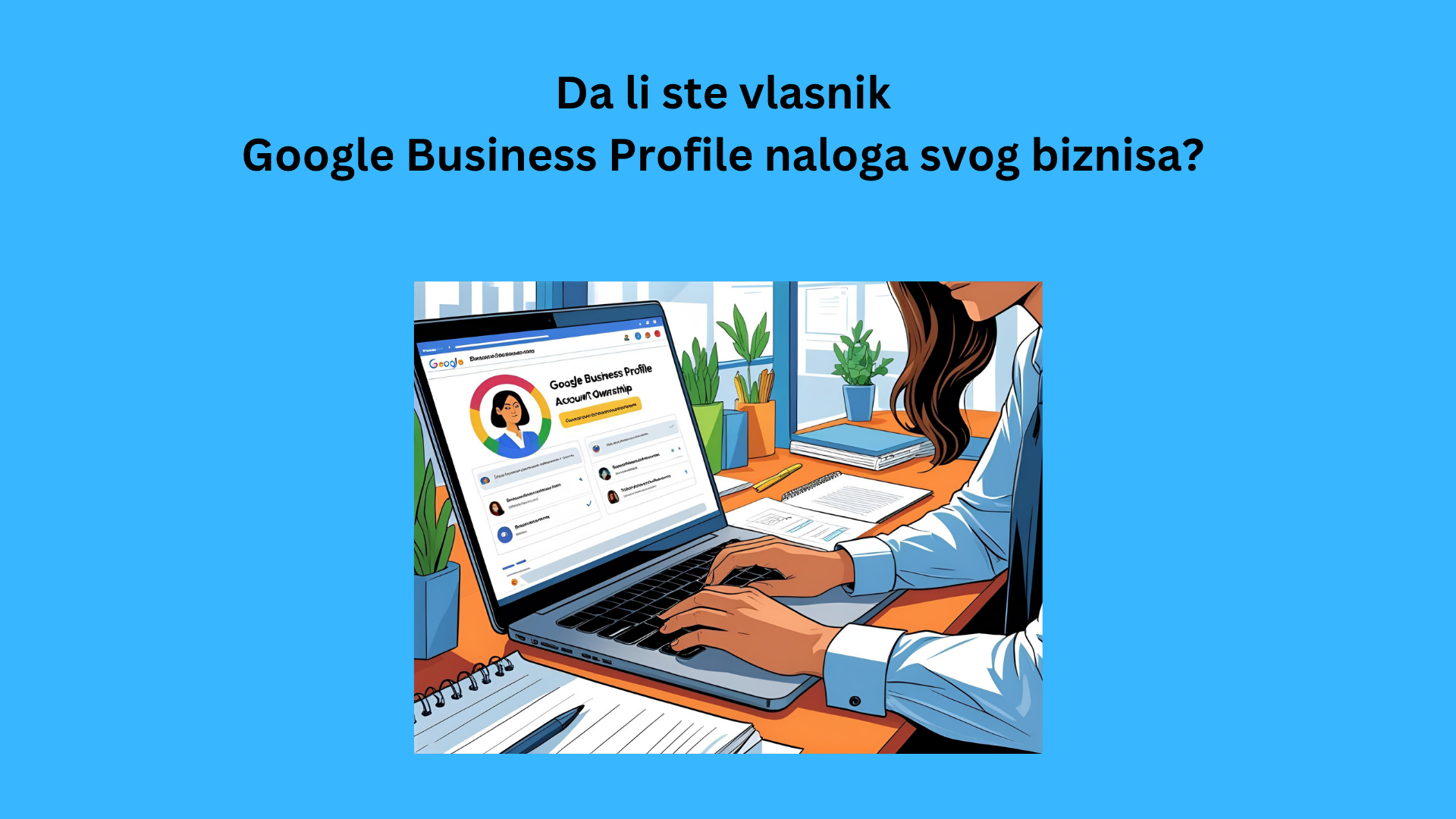 Da li ste vlasnik svog Google Business Profile naloga Da li ste vlasnik svog Google Business Profile naloga