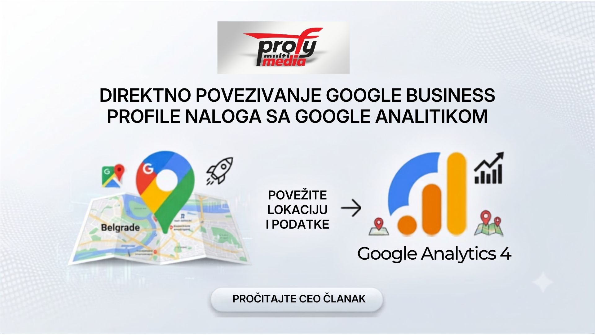 Kako povezati Google Business Profile i Google analitiku Profy Multi Media